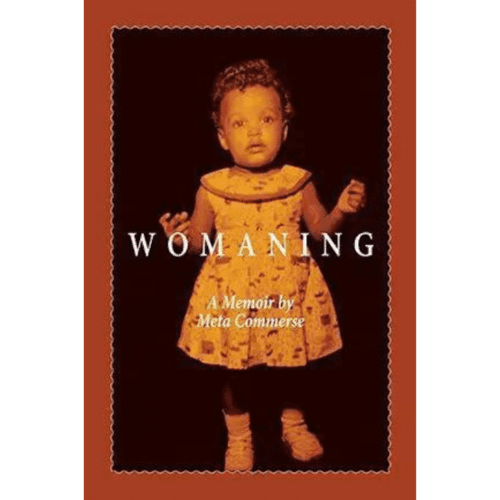 3 Womaning: A Memoir